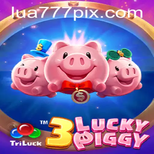 Discover the Thrill of 3LUCKYPIGGY with Lua777